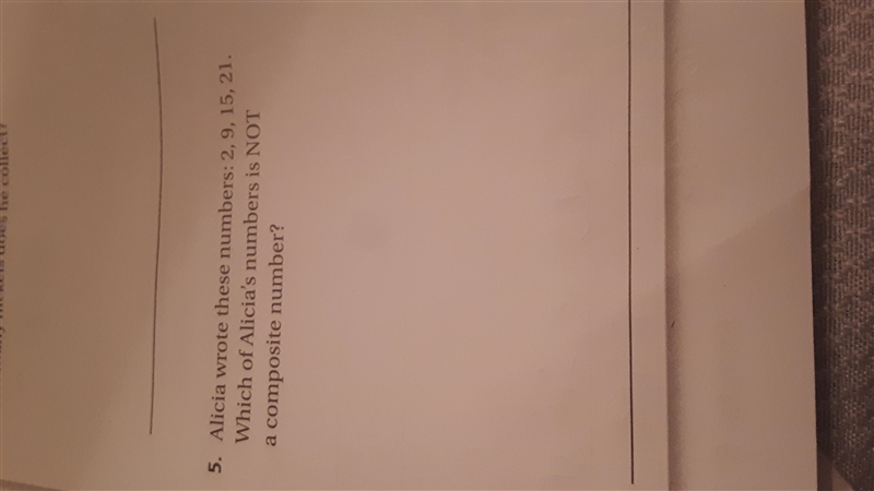 Here is the question: Alicia wrote numbers:2,9,15,21 what of the numbers is not a-example-1