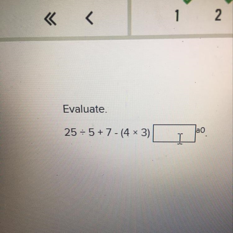 25/5+7-(4x3) Help ASAP-example-1