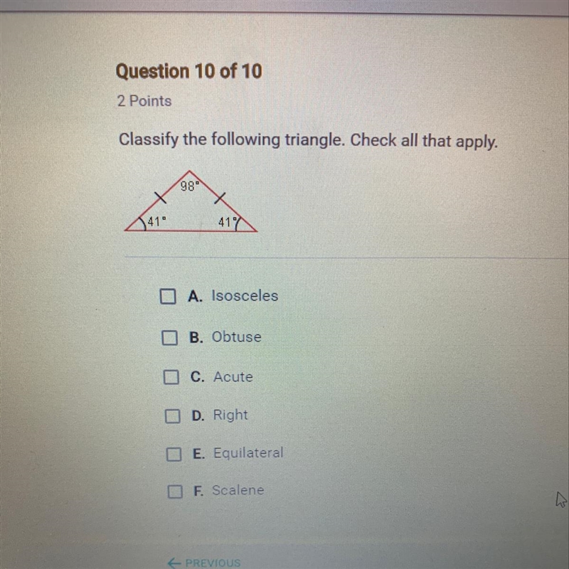 A. Isosceles B. Obtuse C. Acute D. Right E. Equilateral F. Scalene-example-1