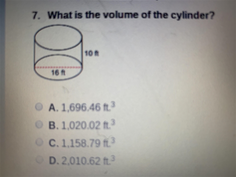 What is the volume of the cylinder? A. 1,696.46 ft.^ B. 1,020.02 ft.^ C. 1,158.79 ft-example-1