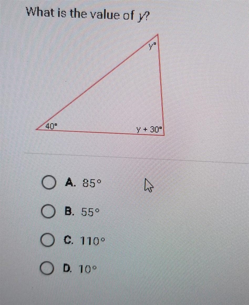 What is the value of y? Y + 30° A. 85° B. 55 c. 110° D. 10°​-example-1