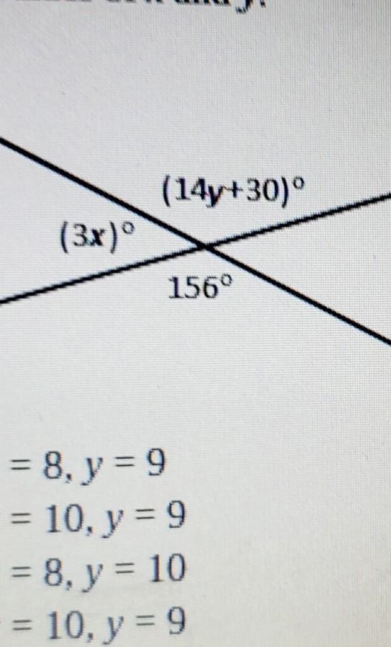 11. Find the values of x and y. (1 pc (14y+30)° (3x)0 156° x=8, y = 9 x = 10, y = 9 x-example-1