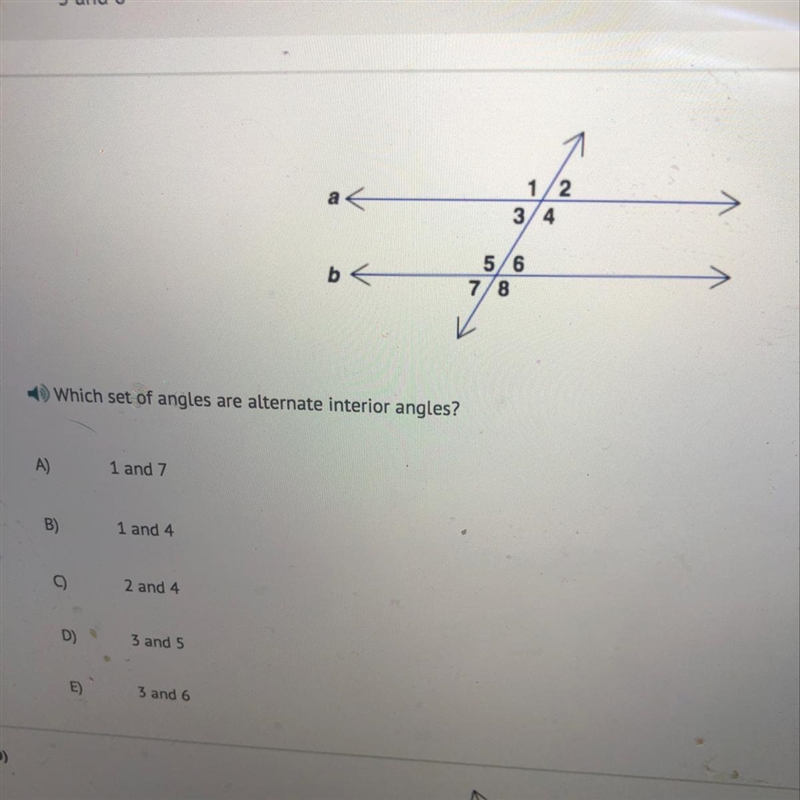 Which set of angles are alternate interior angles A) 1 and 7 B) 1 and 4 C) 2 and 4 D-example-1