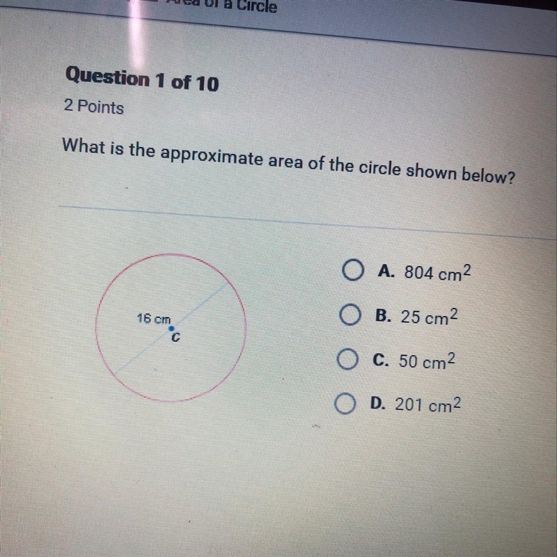 What is the approximate area of the circle shown below? 16 cm-example-1