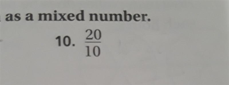 A fraction as a mixed number 20 / 10-example-1