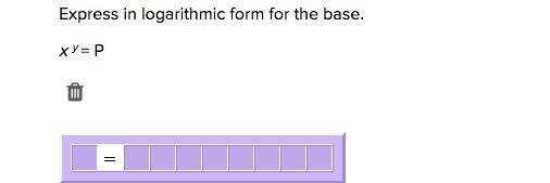 X^y=p Express in logarithmic form for the base.-example-1