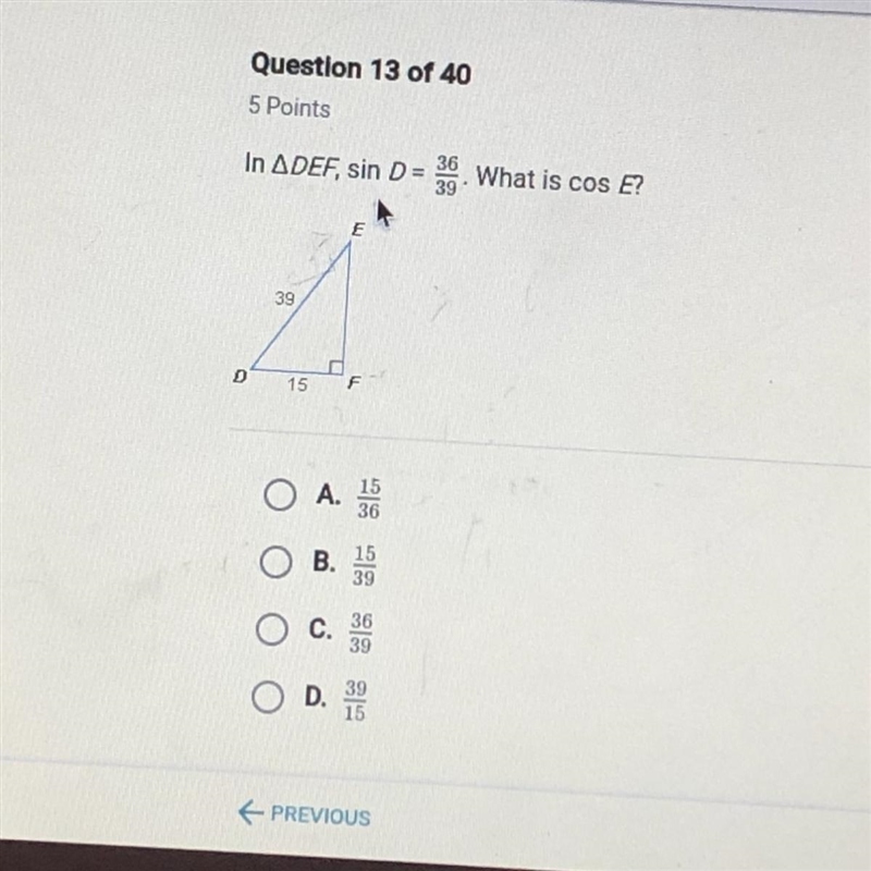 In DEF, sin D= 36/39. What is cos E?-example-1