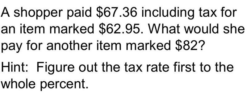 A shopper paid$67.36 including tax for an item marked $62.95. What should she pay-example-1