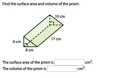 Find the volume and surface area of this prism.-example-1