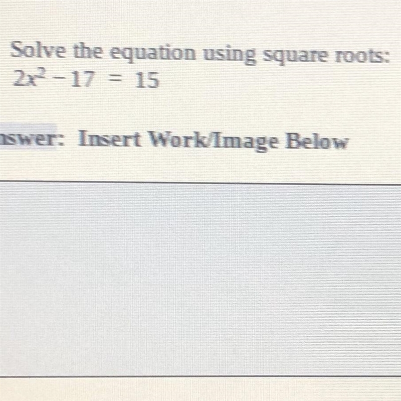 Solve the equation using square roots: 2x^2-17=15-example-1