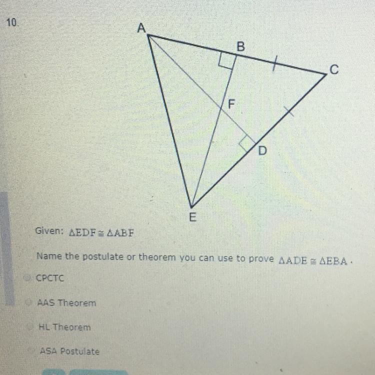 NEED HELP PLEASE ASAP Given: AEDFG AABF Name the postulate or theorem you can use-example-1