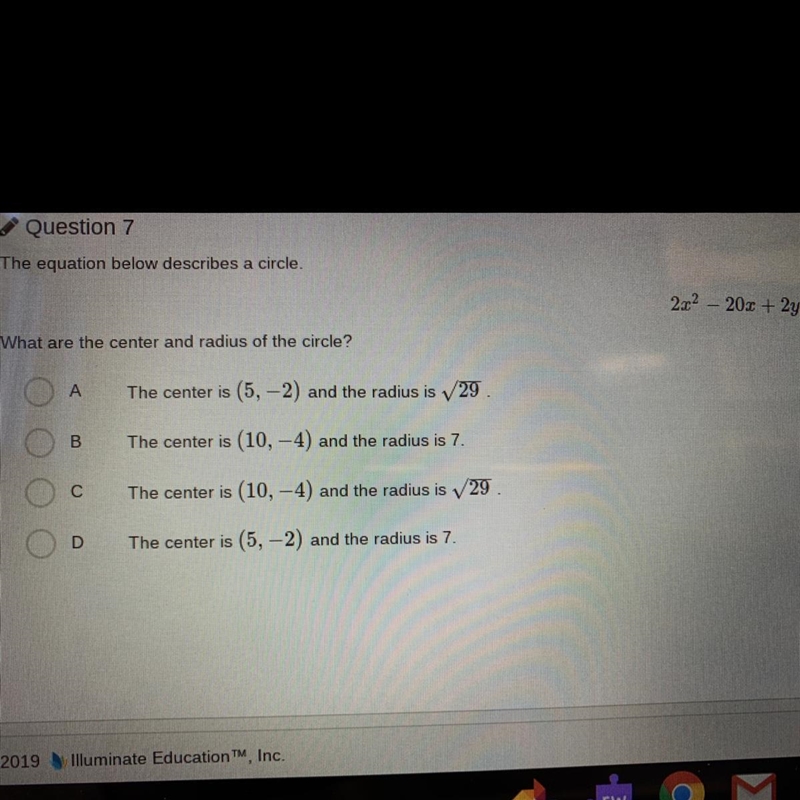 The following equation describes a circle. 2x^2 - 20x + 2y^2 + 8y =40 What are the-example-1