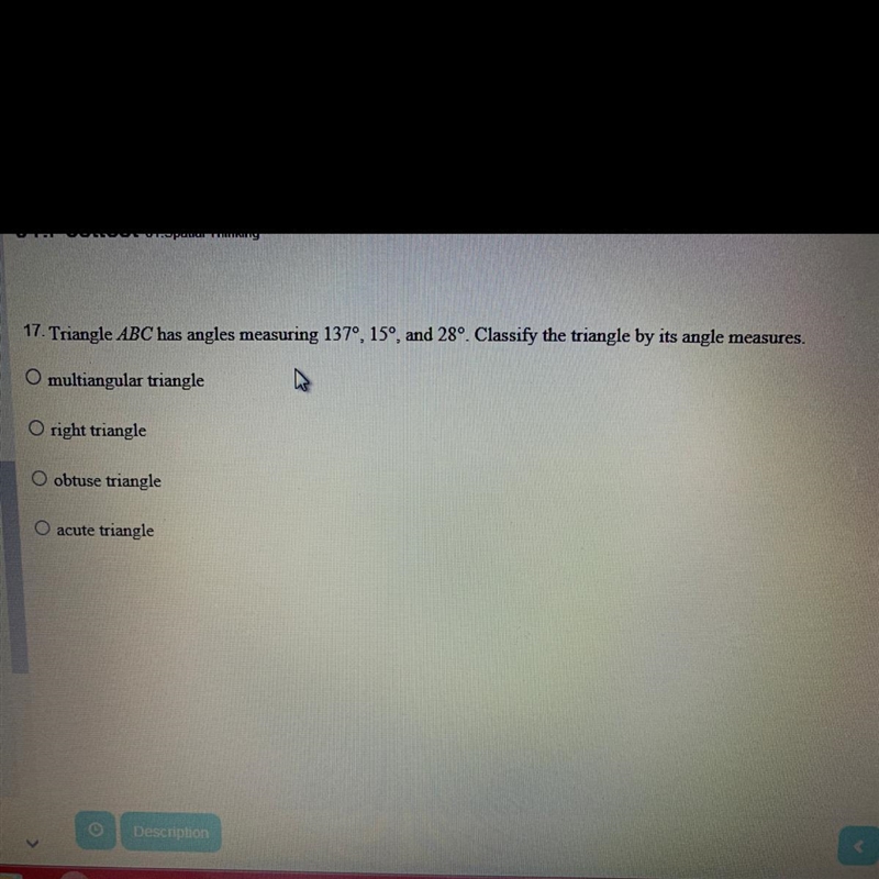 Triangle ABC has angles measuring 137, 15 and 28 classify the triangle by its angle-example-1