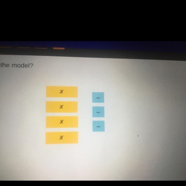 Which expression is represented by the model? 4x-3 4x+3 4x-3 -4x+3-example-1