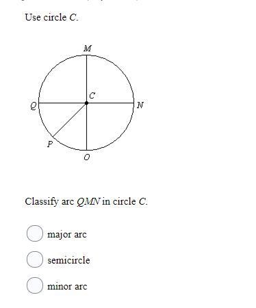 POINTS 10 Use circle C. Classify arc QMN in circle C.-example-1