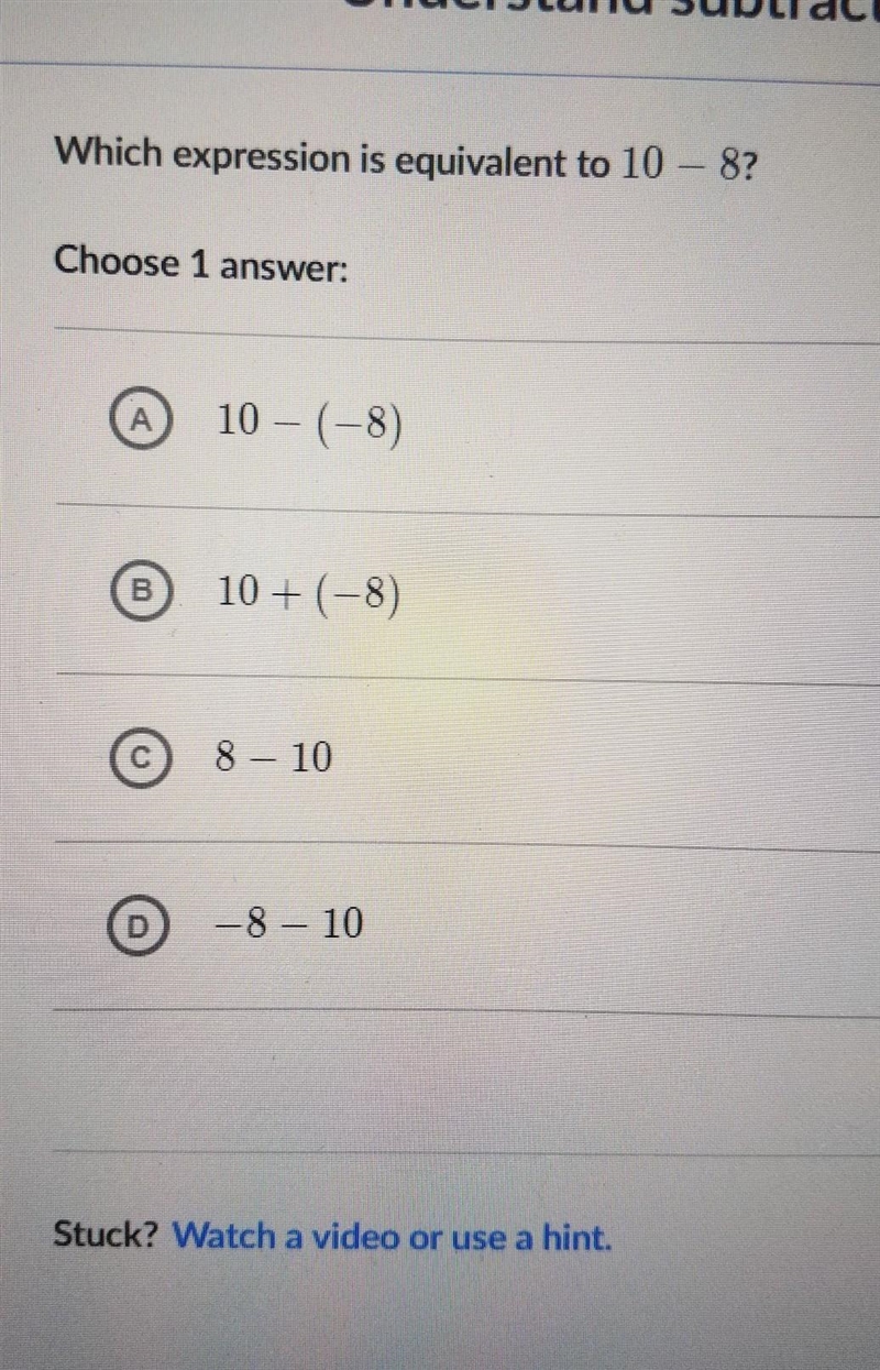 Which expression is equivalent to 10-8?​-example-1