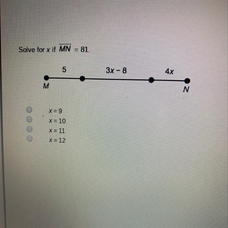 Solve for X if MN =81 A = 9 B = 10 C =11 D =12-example-1