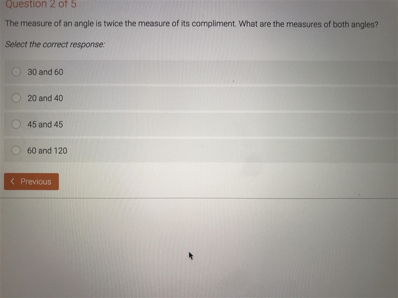 The measure of an angle is twice the measure of its compliment. I hat are the measures-example-1