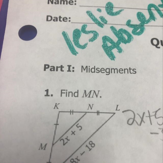 1. Find MN. KN 2x+5 8x – 18-example-1