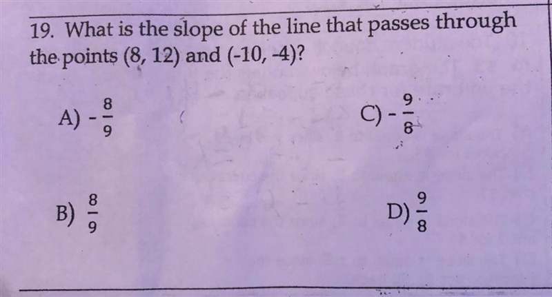 What is the slope of the line that passes through the points (8, 12) and (-10, 4)? Please-example-1