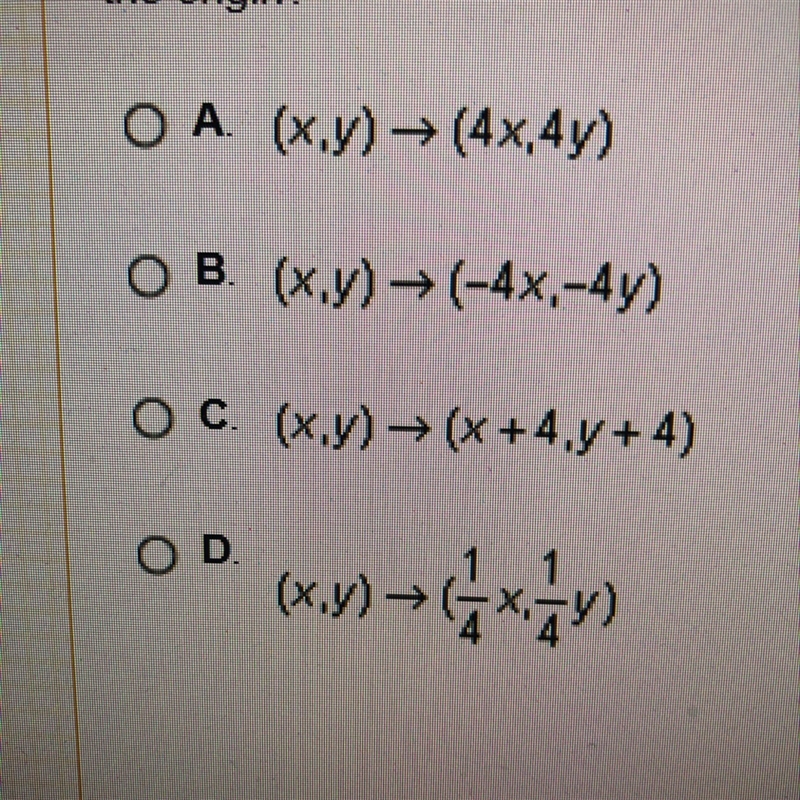 What rule describes a dilation with a scale factor of 4 and the center of dilation-example-1