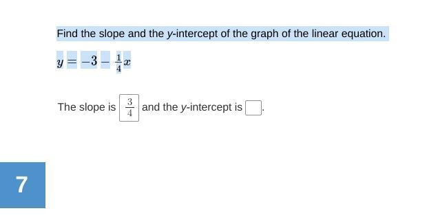 Find the slope and the y-intercept of the graph of the linear equation. y=−3−14x-example-1