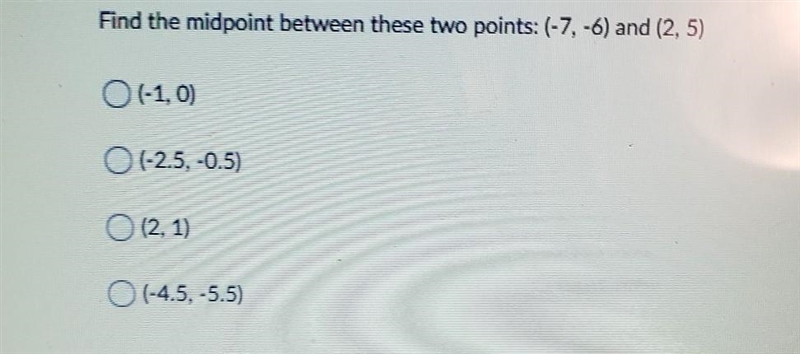 Find the midpoint between these two points (-7,-6) and (2,5)​ PLEASE ANSWER!-example-1