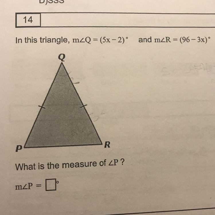 In this triangle measure Q is 5x-2 and measure r is 96-3x what is measure p-example-1