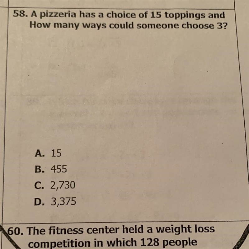 A pizzeria has a choose of 15 toppings. How many ways could someone choose 3-example-1