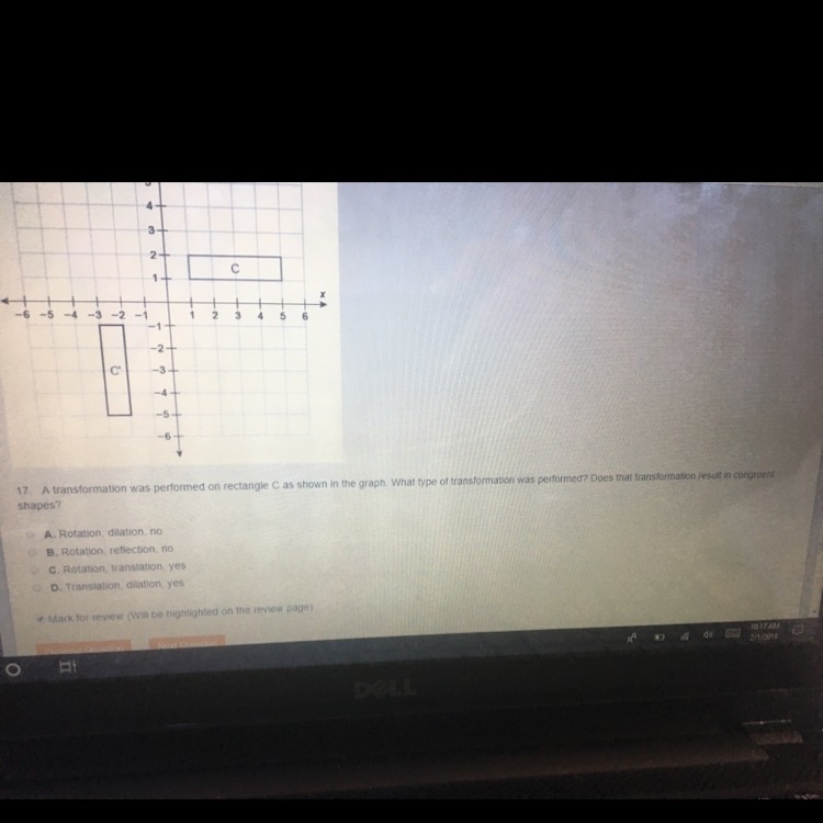 A transformation was performed on rectangle C as shown in the graph. What type of-example-1