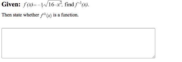 Given f(x)=-1/7√16-x^2 find f^-1(x)-example-1