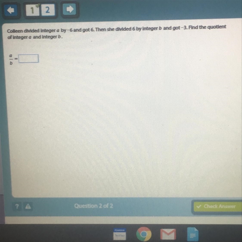 Colleen divided integer “a” by -6 and got six. Then she divided six by integer B and-example-1