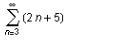 Find the series shown. 7 + 9 + 11 + 13 + 15 11 + 13 + 15 + 17 + 19 11 + 13 + 15 + 17 + ... 7 + 9 + 11 + 13 + ...-example-1