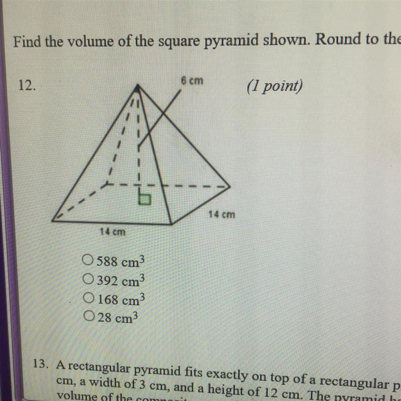 Find the volume of the square pyramid shown. Round to the nearest whole number. The-example-1