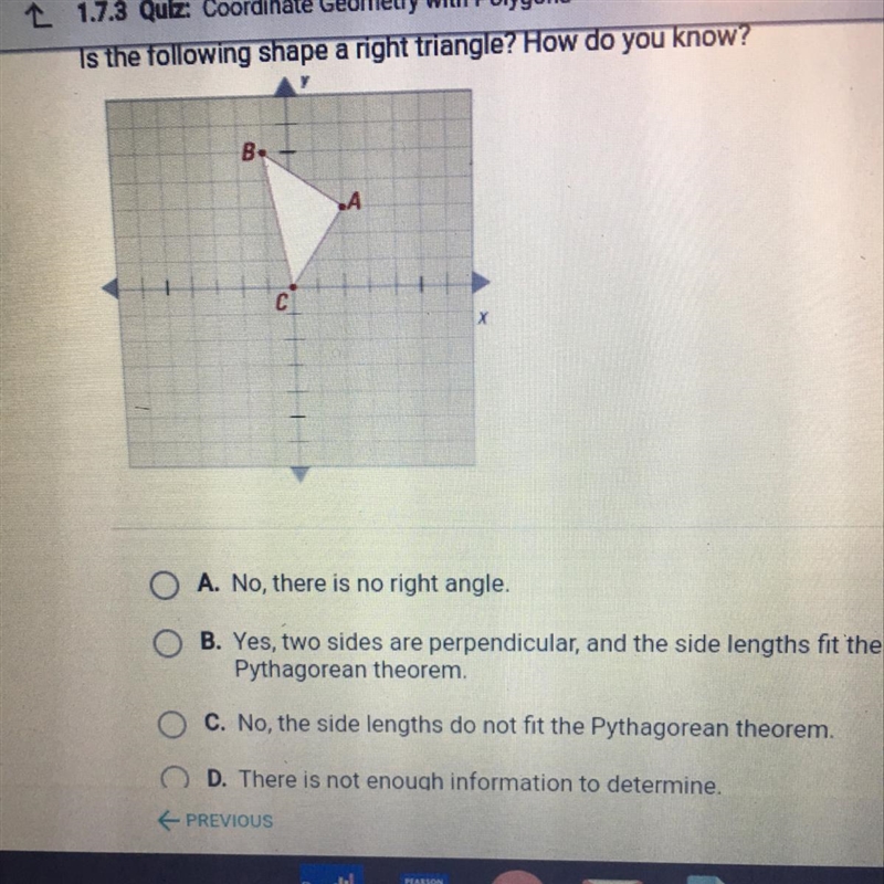 Is the following shape a right triangle? How do you know?-example-1