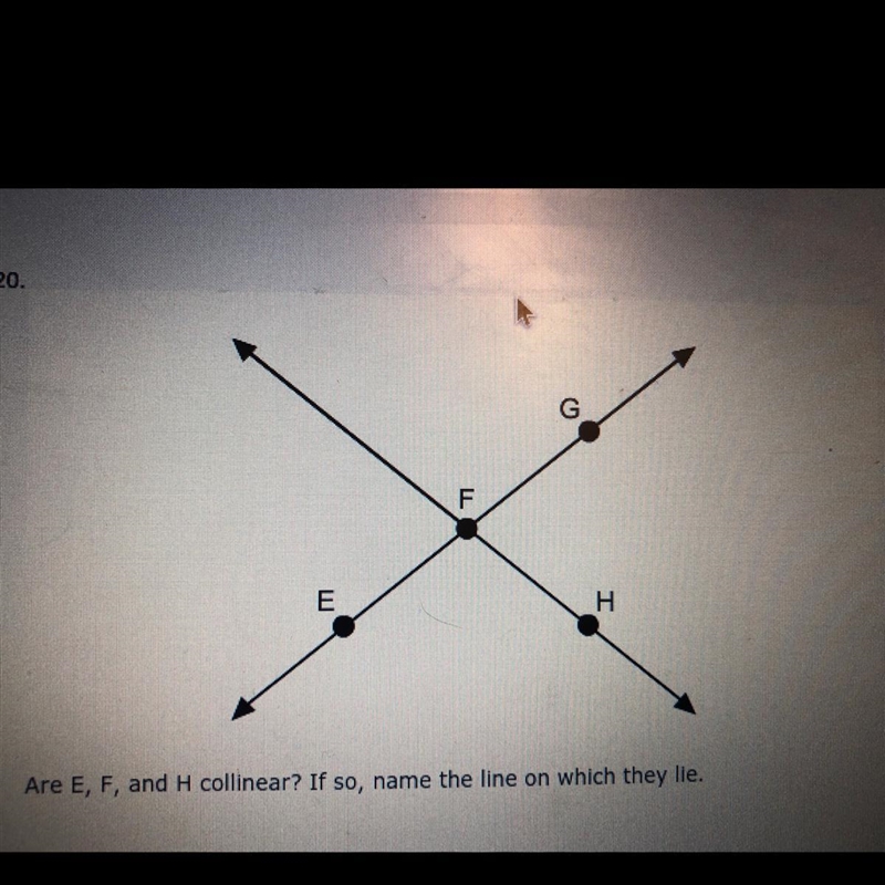 ARE E,F & H collinear? Yes;they lie on EH NO;the three points are not collinear-example-1