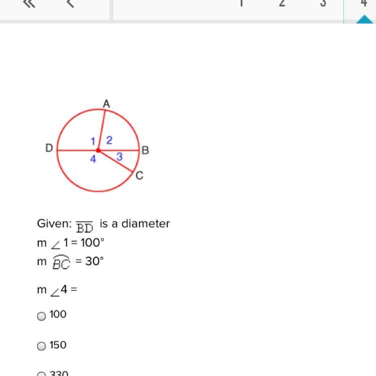 Given: BD is a diameter m 1 = 100° m BC= 30° m 4 = 100 150 330-example-1