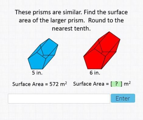 -25 Points- These prisms are similar. Find the surface area of the larger prism. Round-example-1