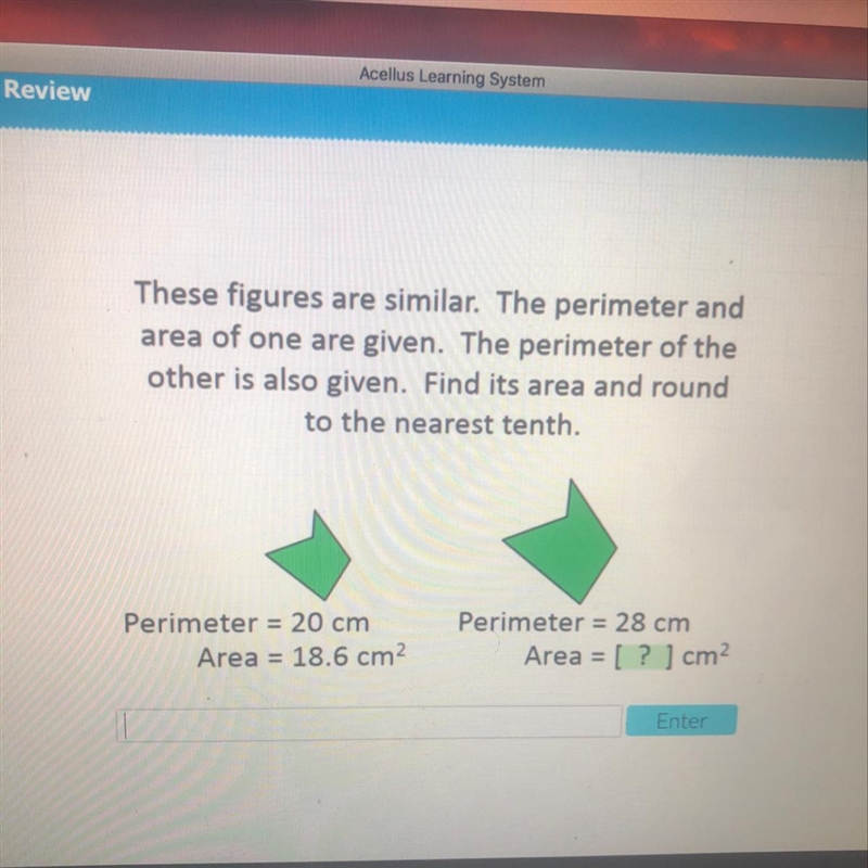 These figures are similar. The perimeter and area of one are given. The perimeter-example-1