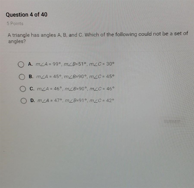 A triangle has angles A, B and C. which of the following could not be a set of angles-example-1