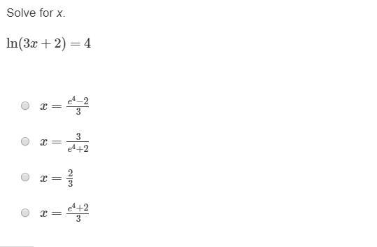 Solve for x. ln(3x+2)=4-example-1