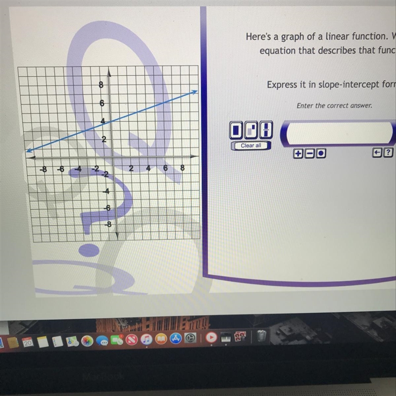 Here's a graph of a linear function. Write the equation that describes that function-example-1