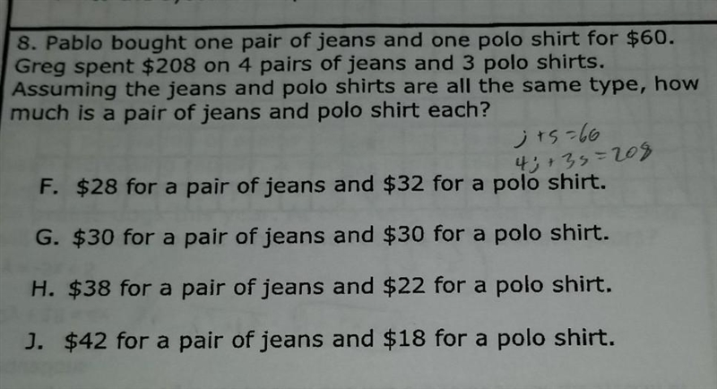 8. Pablo bought one pair of jeans and one polo shirt for $60. Greg spent $208 on 4 pairs-example-1