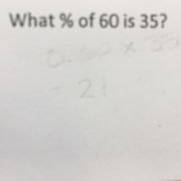 What % of 60 is 35? Please explain how you got the answer I don’t know how to do this-example-1