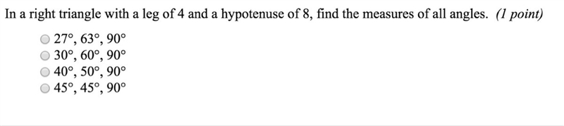 In a right triangle with a leg of 4 and a hypotenuse of 8, find the measures of all-example-1