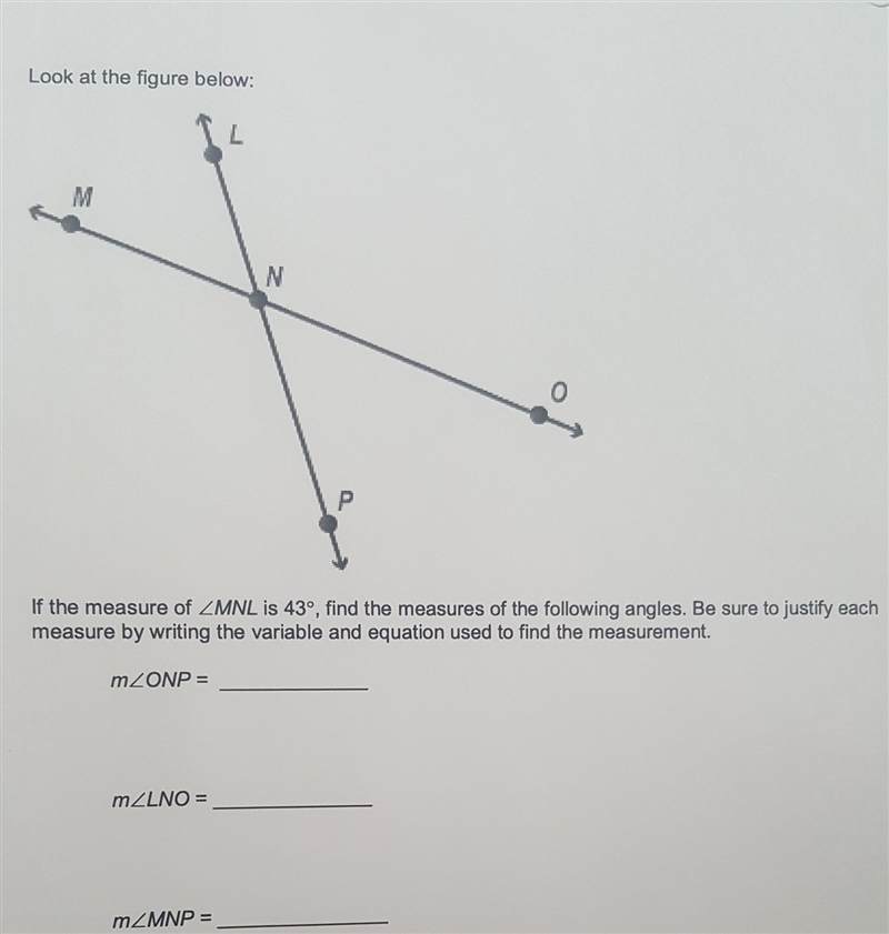 Look at the figure above: If the measure of <MNL is 43°, find the measures of the-example-1