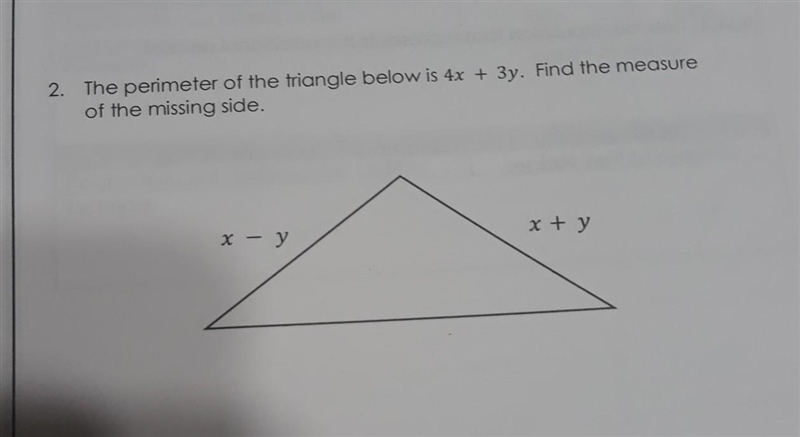 The perimeter of the triangle below is 4x +3y . Find the measure of the missing side-example-1