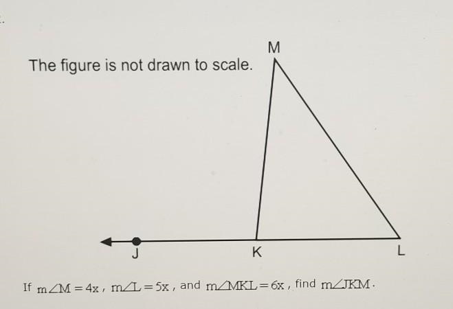 If m<M=4x, m<L=5x, and m<MKL=6x. find m<JKM. ((72 ((132 ((108 ((120 Thank-example-1