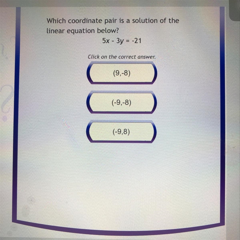 Which coordinate pair is a solution of the linear equation 5x-3y=-21-example-1