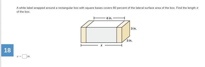 A white label wrapped around a rectangular box with square bases covers 80 percent-example-1